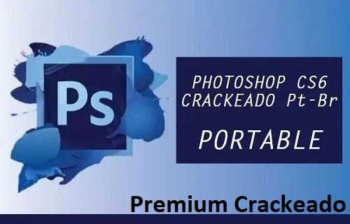 Photoshop CS6 Portable PT-BR
